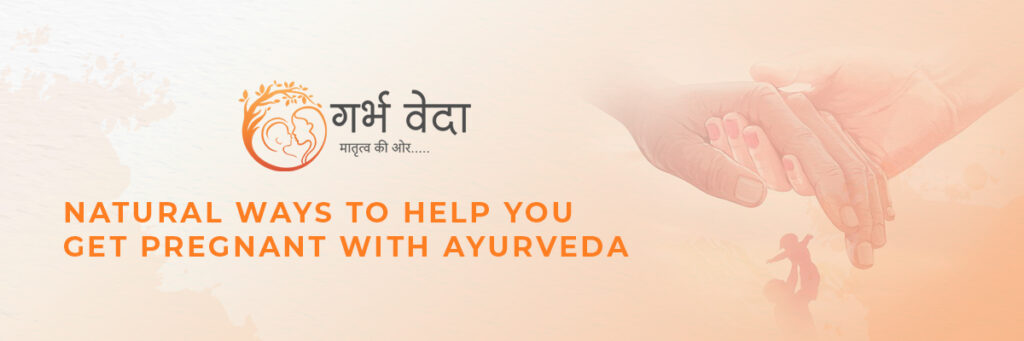 Natural Ways to Help You Get Pregnant with Ayurveda